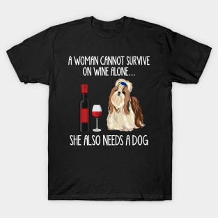 A Woman Cannot Survive On Wine Alone She Also Needs A Shih Tzu T-Shirt